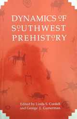 9781560983071-1560983078-Dynamics of Southwest Prehistory (Smithsonian Series in Archaeological Inquiry)