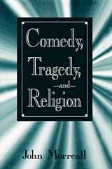 9780791442067-0791442063-Comedy, Tragedy, and Religion