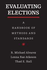 9781107653054-1107653053-Evaluating Elections: A Handbook of Methods and Standards