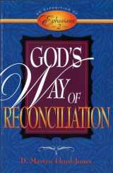 9780801057953-0801057957-God's Way of Reconciliation: An Exposition of Ephesians 2