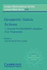 9780521596428-0521596424-Geometric Galois Actions: Volume 1, Around Grothendieck's Esquisse d'un Programme (London Mathematical Society Lecture Note Series, Series Number 242)