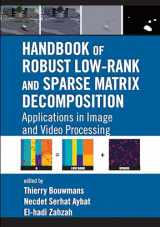 9780367574789-0367574780-Handbook of Robust Low-Rank and Sparse Matrix Decomposition: Applications in Image and Video Processing