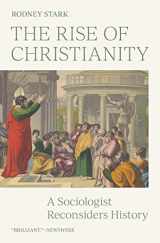 9780691248042-0691248044-The Rise of Christianity: A Sociologist Reconsiders History