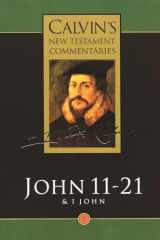 9780802808059-0802808050-Calvin's New Testament Commentary, John 11-21, Volume 5