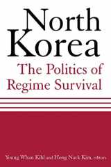 9780765616395-0765616394-North Korea: The Politics of Regime Survival: The Politics of Regime Survival