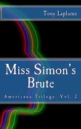 9781534981379-1534981373-Miss Simon's Brute: Americana Trilogy, Vol. 2