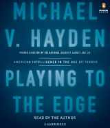 9780147524829-0147524822-Playing to the Edge: American Intelligence in the Age of Terror