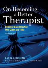 9781433817458-1433817454-On Becoming a Better Therapist: Evidence-Based Practice One Client at a Time
