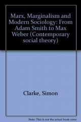 9780333292525-0333292529-Marx, marginalism, and modern sociology: From Adam Smith to Max Weber (Contemporary social theory)