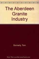 9780906265185-0906265185-The Aberdeen Granite Industry