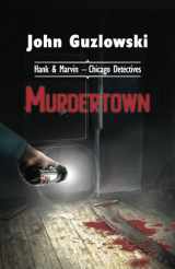 9781948403214-1948403218-Murdertown (Hank & Marvin - Chicago Detectives)