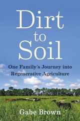 9781603587631-1603587632-Dirt to Soil: One Family’s Journey into Regenerative Agriculture