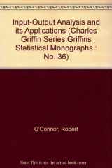 9780195205794-0195205790-Input-Output Analysis and its Applications (Charles Griffin Series Griffins Statistical Monographs : No. 36)