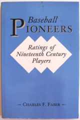 9780786402953-0786402954-Baseball Pioneers: Ratings of Nineteenth Century Players