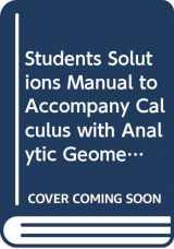 9780060430436-0060430435-Students Solutions Manual to Accompany Calculus with Analytic Geometry