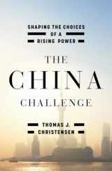 9780393081138-0393081133-The China Challenge: Shaping the Choices of a Rising Power