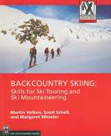 9781594850387-1594850380-Backcountry Skiing: Skills for Ski Touring and Ski Mountaineering (Mountaineers Outdoor Expert)