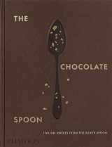 9781838667092-1838667091-The Chocolate Spoon: Italian Sweets from the Silver Spoon