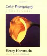 9780316373166-0316373168-Color Photography: A Working Manual