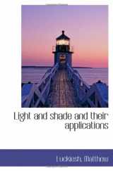 9781113444899-1113444894-Light and shade and their applications