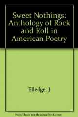 9780253319364-0253319366-Sweet Nothings: An Anthology of Rock and Roll in American Poetry