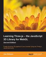 9781784392215-1784392219-Learning Three.js - the JavaScript 3D Library for WebGL: Create Stunning 3d Graphics in Your Browser Using the Three.js Javascript Library