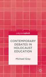 9781137388568-1137388560-Contemporary Debates in Holocaust Education (Palgrave Pivot)