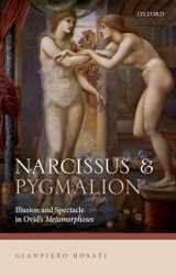 9780198852438-0198852436-Narcissus and Pygmalion: Illusion and Spectacle in Ovid's Metamorphoses