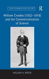 9780754663225-0754663221-William Crookes (1832–1919) and the Commercialization of Science (Science, Technology and Culture, 1700-1945)