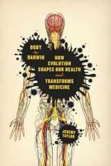 9780226059884-022605988X-Body by Darwin: How Evolution Shapes Our Health and Transforms Medicine