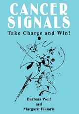 9781410796523-1410796523-Cancer Signals: Take Charge and Win!