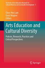 9789811380037-9811380031-Arts Education and Cultural Diversity: Policies, Research, Practices and Critical Perspectives (Yearbook of Arts Education Research for Cultural Diversity and Sustainable Development, 1)