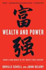 9780812976250-0812976258-Wealth and Power: China's Long March to the Twenty-first Century