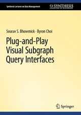 9783031161612-3031161610-Plug-and-Play Visual Subgraph Query Interfaces (Synthesis Lectures on Data Management)