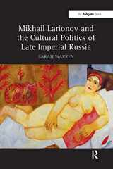 9781138271722-1138271721-Mikhail Larionov and the Cultural Politics of Late Imperial Russia