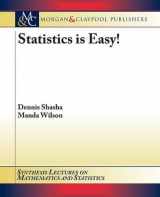 9781598297775-1598297775-Statistics Is Easy! (Synthesis Lectures on Mathematics and Statistics, 1)