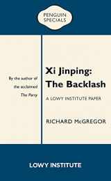 9781760893040-1760893048-Xi Jinping: The Backlash (Penguin Specials)