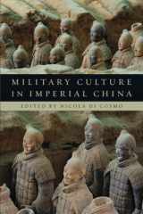 9780674060722-0674060725-Military Culture in Imperial China
