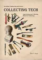 9781931626309-1931626308-Collecting Tech: Appreciating and Collecting Historical Technology