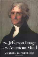 9780195006988-0195006984-The Jefferson Image in the American Mind