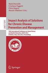 9783642307782-3642307787-Impact Analysis of Solutions for Chronic Disease Prevention and Management: 10th International Conference on Smart Homes and Health Telematics, ICOST ... (Lecture Notes in Computer Science, 7251)