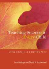 9780415956376-0415956374-Teaching Science to Every Child: Using Culture as a Starting Point