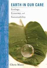 9780813545592-0813545595-Earth in Our Care: Ecology, Economy, and Sustainability