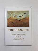 9781873012499-1873012497-The cool eye: Lawrence Ferlinghetti talks to Alexis Lykiard