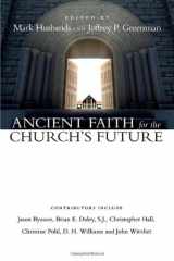9780830828814-0830828818-Ancient Faith for the Church's Future