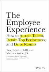 9781119294184-1119294185-The Employee Experience: How to Attract Talent, Retain Top Performers, and Drive Results