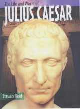 9780431147758-0431147752-The Life and World of Julius Caesar (The Life and World of ...) (The Life & World Of...)