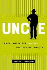 9781552454107-155245410X-Uncle: Race, Nostalgia, and the Politics of Loyalty