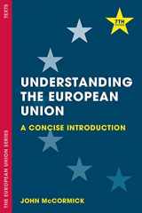 9781137606259-1137606258-Understanding the European Union: A Concise Introduction (The European Union Series, 109)