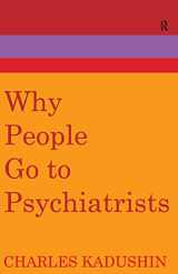 9780202309033-0202309037-Why People Go to Psychiatrists